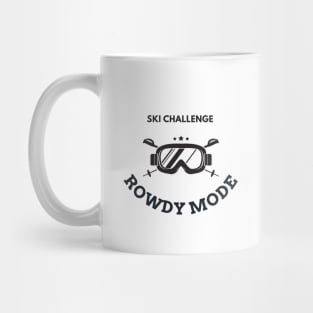 Rowdy mode ski challenge Mug